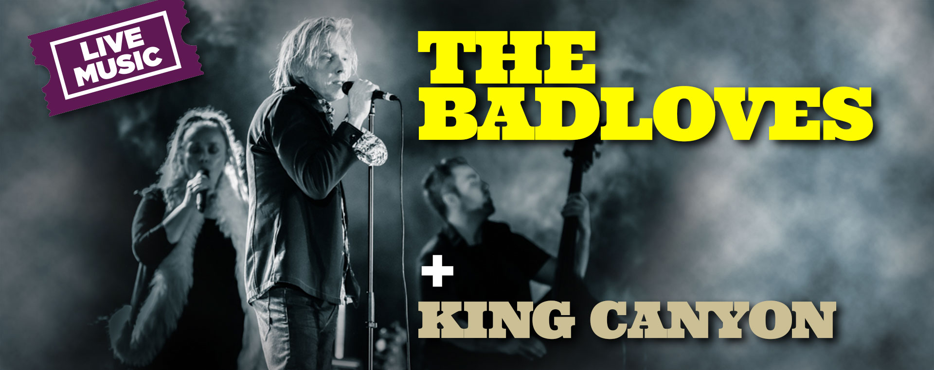 The Badloves & King Canyon 14 Oct