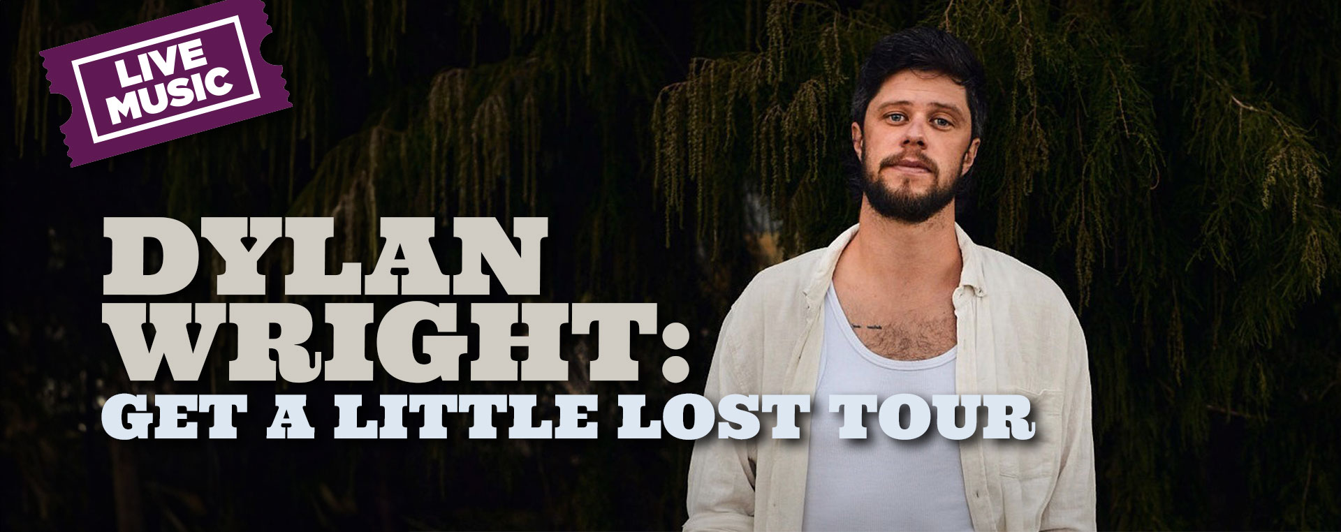 Dylan Wright: Get a Little Lost Tour 29 Nov NSW