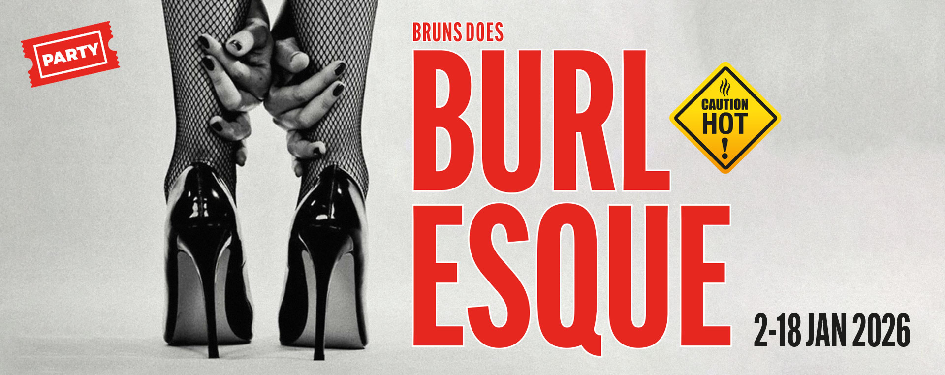 Bruns Does Burlesque 2–4, 8–11, 15–18 Jan NSW