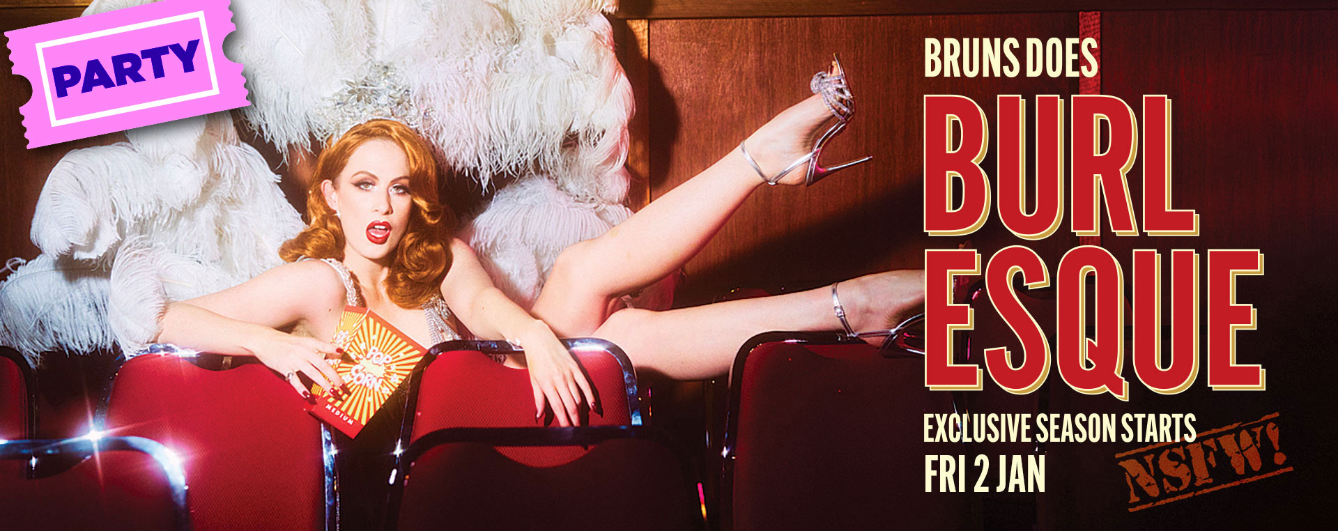 Bruns Does Burlesque 2–4, 8–11, 15–18 Jan NSW