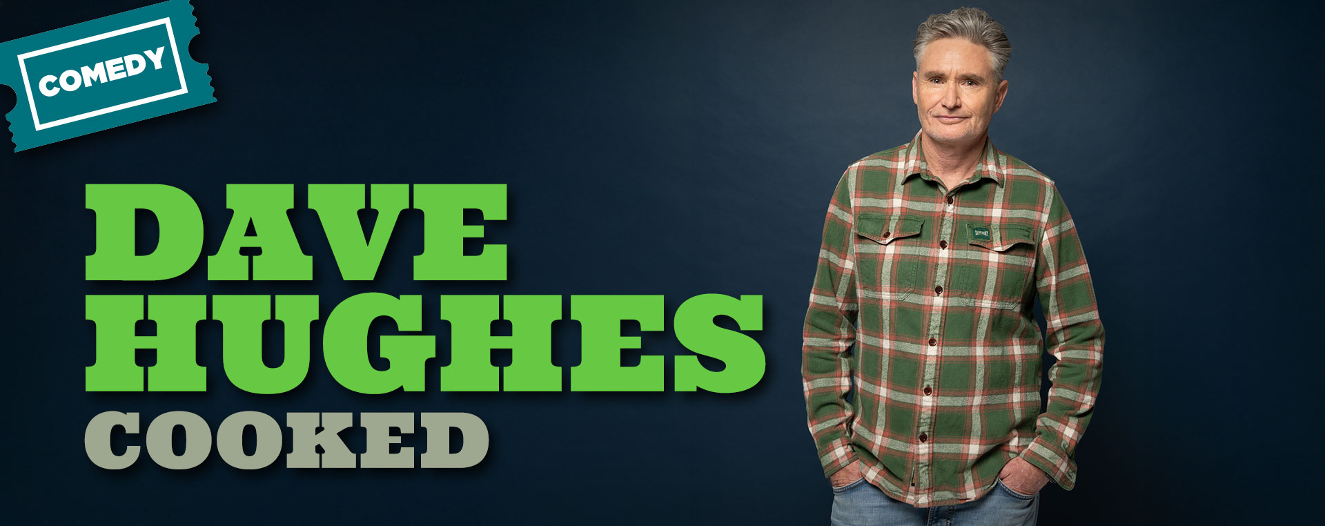 Dave Hughes — Cooked 9–11 Jan NSW