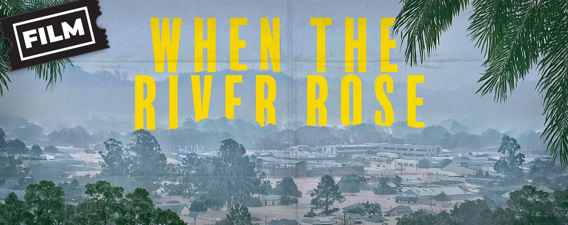 When the River Rose 30 Apr NSW