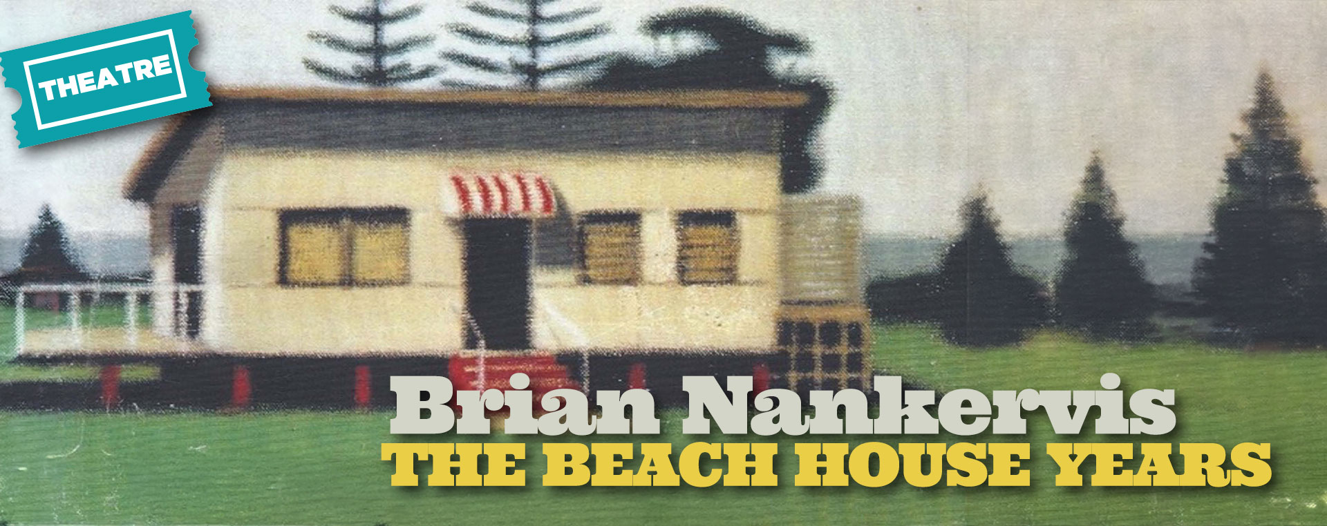 Brian Nankervis: The Beach House Years