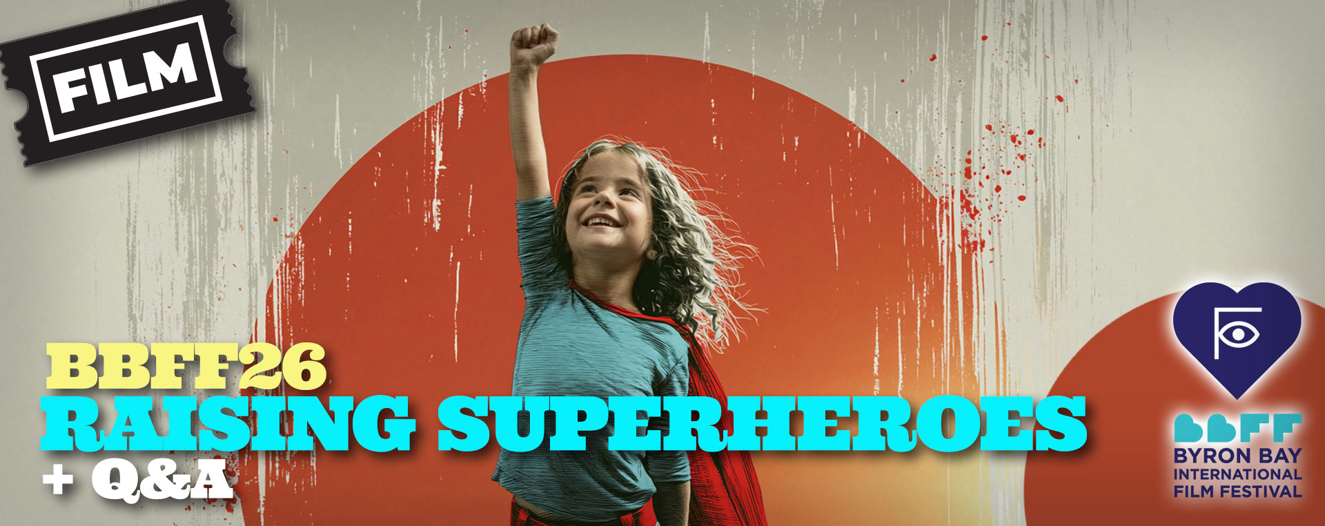 BBFF26 RAISING SUPERHEROES + Q&A 24 Oct NSW