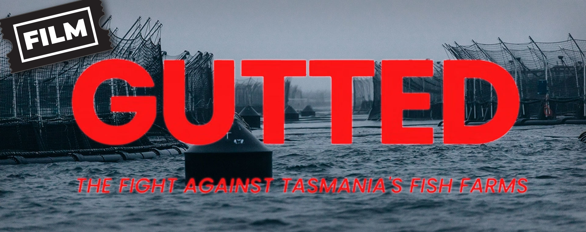 Gutted: the fight against Tasmania’s fish farms 8 Nov NSW